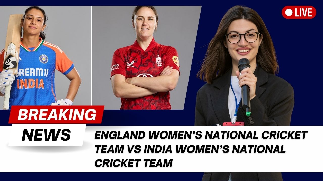 England Women’s National Cricket Team Vs India Women’s National Cricket Team